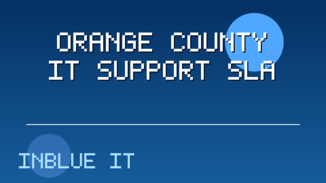IT Support Response Time Checklist for Orange County Offices