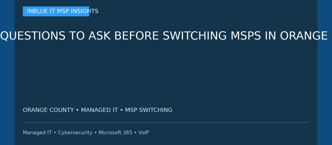 Questions to Ask Before Switching MSPs in Orange County
